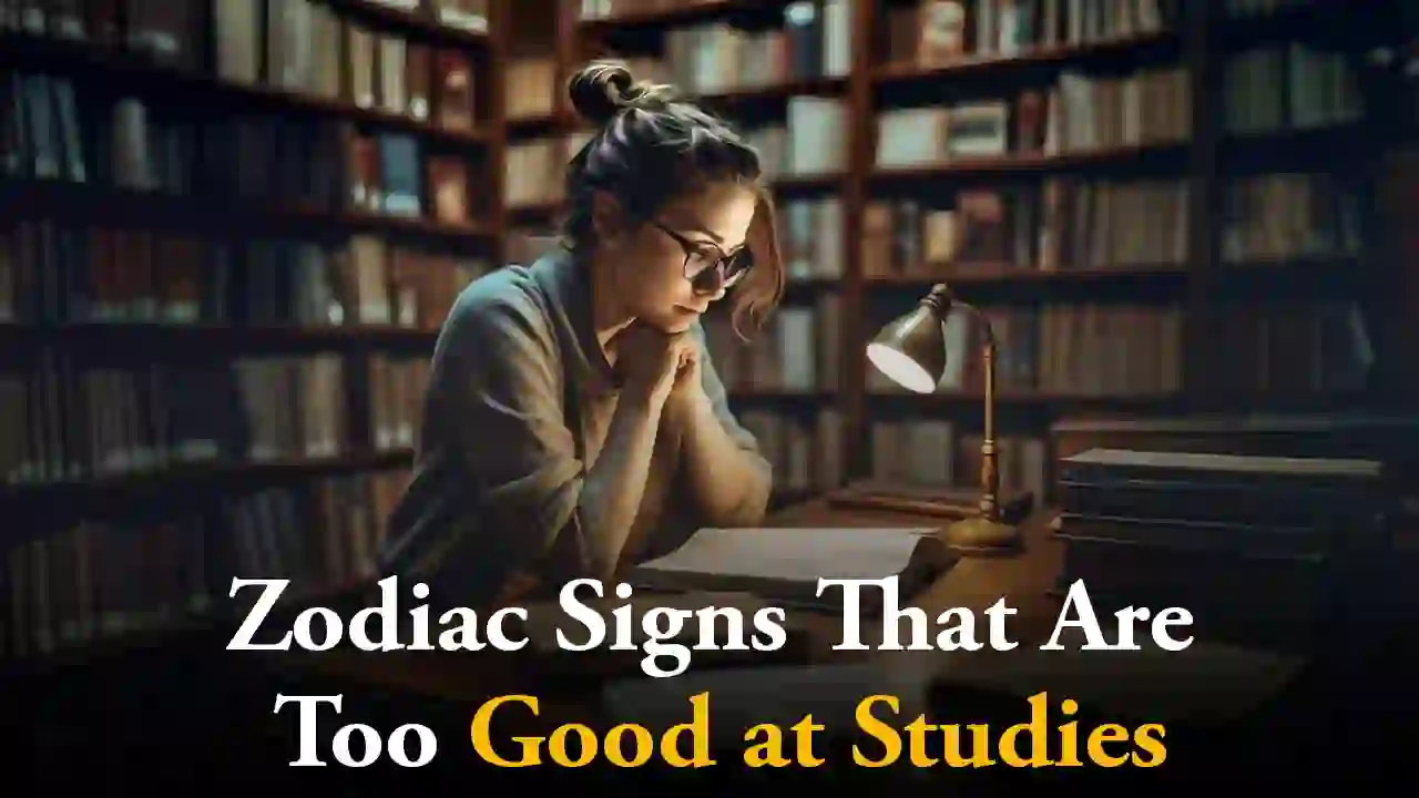 Zodiac Signs That Are Too Good at Studies